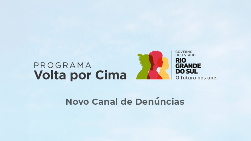 Novo Canal de Denúncias do Programa Volta por Cima